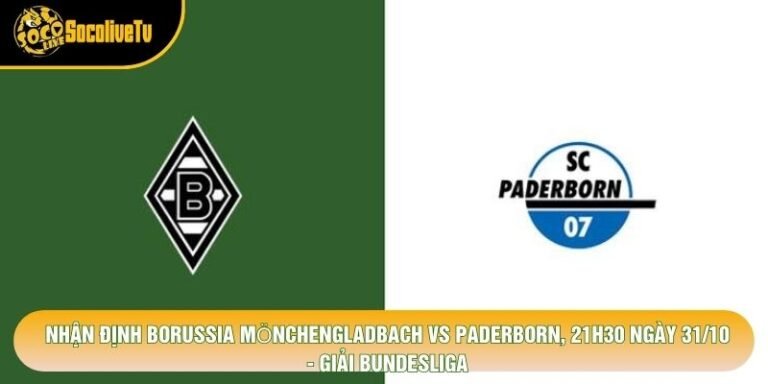 Nhận Định Borussia Mönchengladbach Vs Paderborn, 21h30 Ngày 31/10 - Giải Bundesliga