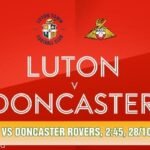 Soi Kèo Luton Town Vs Doncaster Rovers, 2:45, 28/10, Hạng 3 Anh